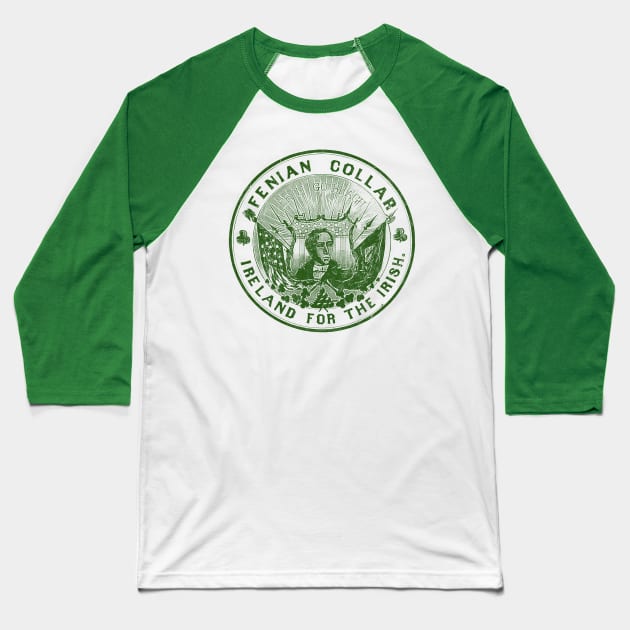 Fenian Collar - Ireland For The Irish Baseball T-Shirt by feck!